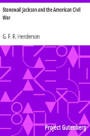 [Gutenberg 12233] • Stonewall Jackson and the American Civil War